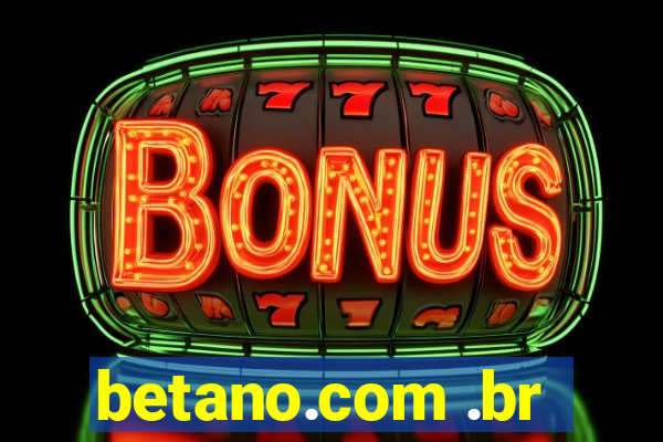 betano.com .br